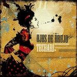 Techari - CD Audio di Ojos de Brujo