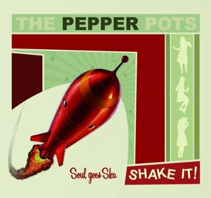 Shake it - CD Audio di Pepperpots