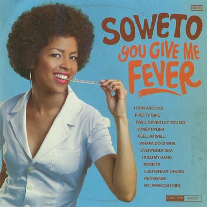 You Give Me Fever - CD Audio di Soweto