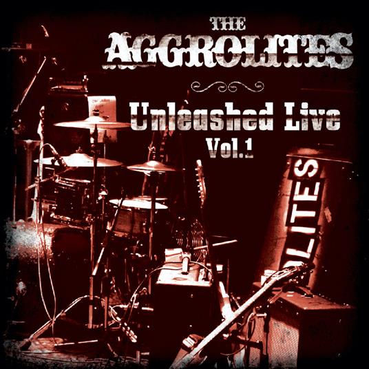 Unleashed Live vol.1 - Vinile LP di Aggrolites