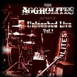 Unleashed Live vol.1 - CD Audio di Aggrolites