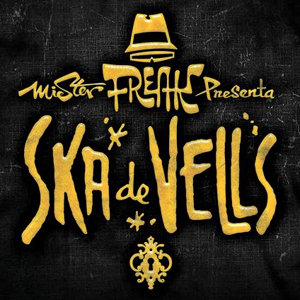 Ska De Vells - CD Audio di Mr. Freak Ska