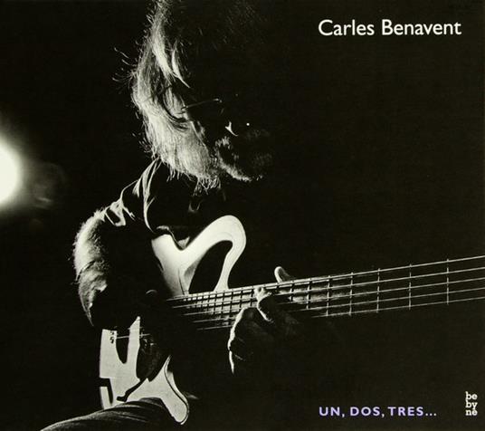 Un, Dos, Tres - CD Audio di Carles Benavent