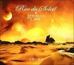Shine - CD Audio di Rue du Soleil