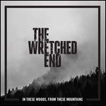 In These Woods from These Mountains - Vinile LP di Wretched End