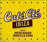 Cafe Ole Ibiza 2013