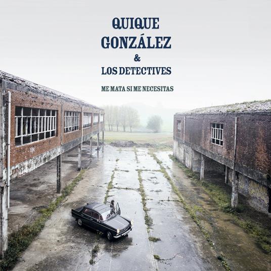 Me Mata Si Me Necesitas - CD Audio di Quique Gonzalez