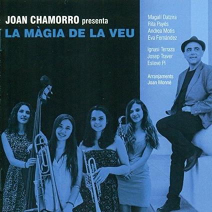 La Magia De La Veu - CD Audio di Joan Chamorro