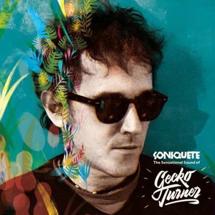 Soniquete - CD Audio di Gecko Turner