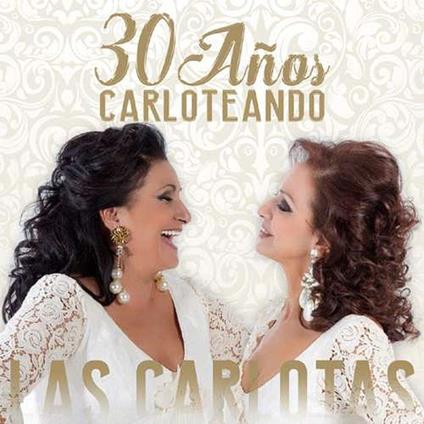 30 años carloteando - CD Audio di Las Carlotas