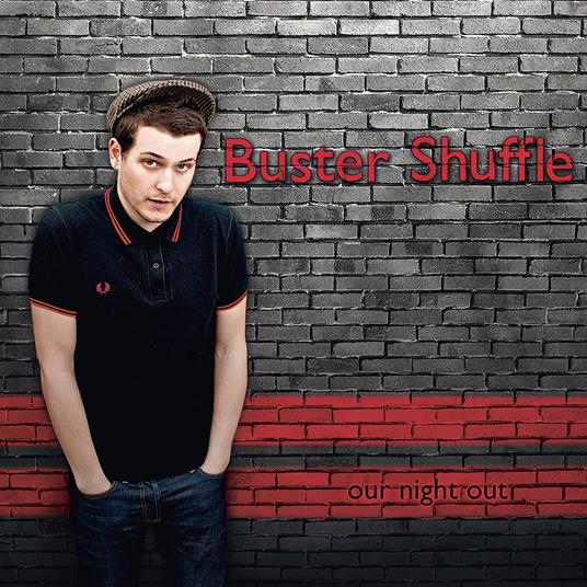 Our Night Out - CD Audio di Buster Shuffle