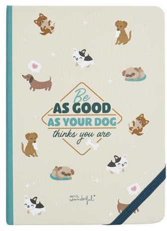 Quaderno Mr Wonderful Per Lovers - Notebook - Be As Good As Your Dog Thinks You Are