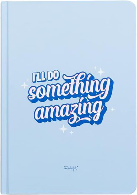 Taccuino righe A5 Mr Wonderful - I'll Do Something Amazing