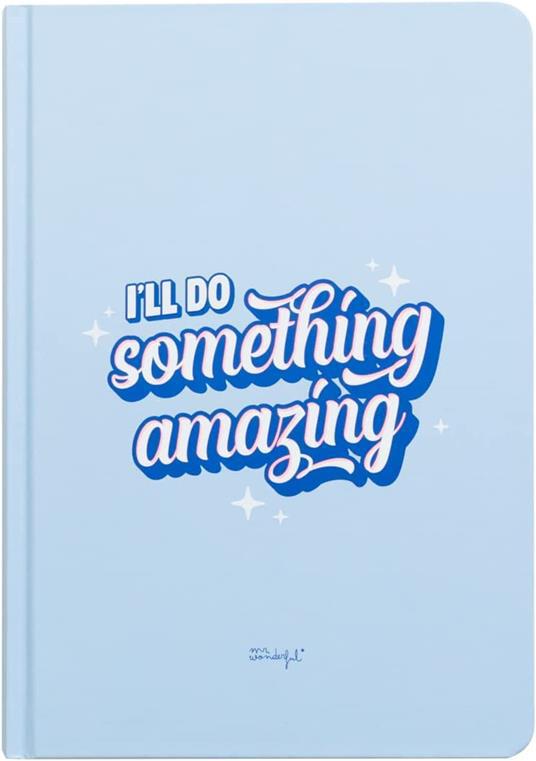 Taccuino righe A5 Mr Wonderful - I'll Do Something Amazing
