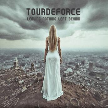 Leaving Nothing Left Behind - CD Audio di Tourdeforce