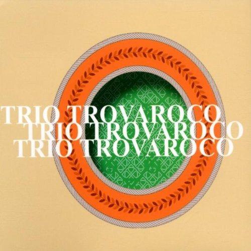 Trio Trovarroco - CD Audio di Trio Trovarroco