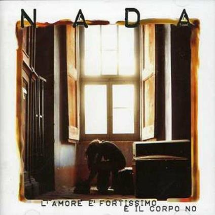 L'amore è fortissimo e il corpo no - CD Audio di Nada