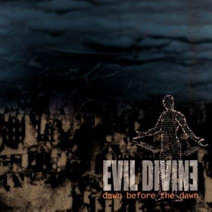 Dawn Before The Dawn - CD Audio di Evil Divine