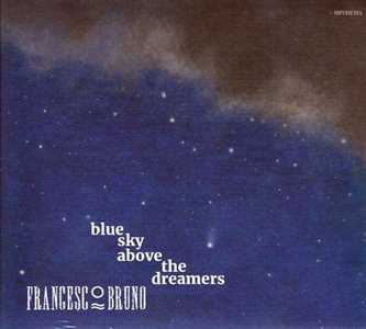 CD Blue Sky Above the Dreamers Francesco Bruno