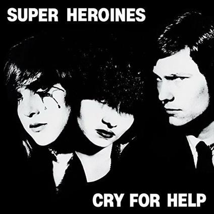 Cry for Help - Vinile LP di Super Heroines