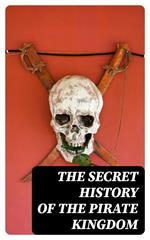 The Secret History of the Pirate Kingdom