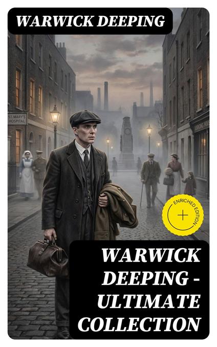 Warwick Deeping - Ultimate Collection