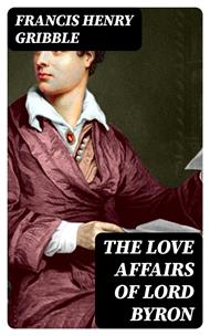 The Love Affairs of Lord Byron