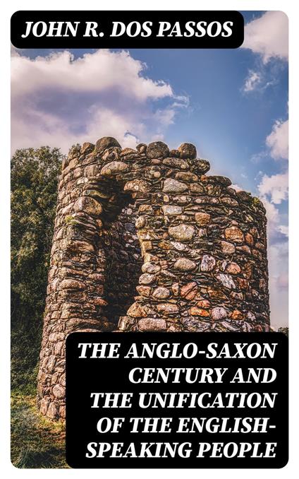 The Anglo-Saxon Century and the Unification of the English-Speaking People