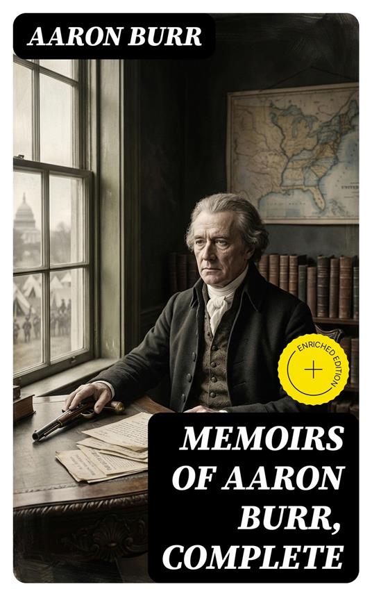 Memoirs of Aaron Burr, Complete