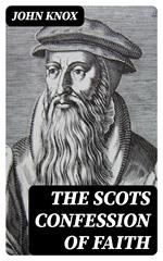 The Scots Confession of Faith