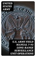 U.S. Army Field Manual 7-93 Long-Range Surveillance Unit Operations