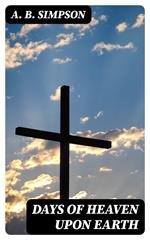 Days of Heaven Upon Earth