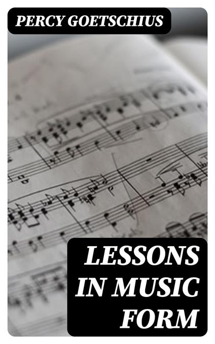 Lessons in Music Form
