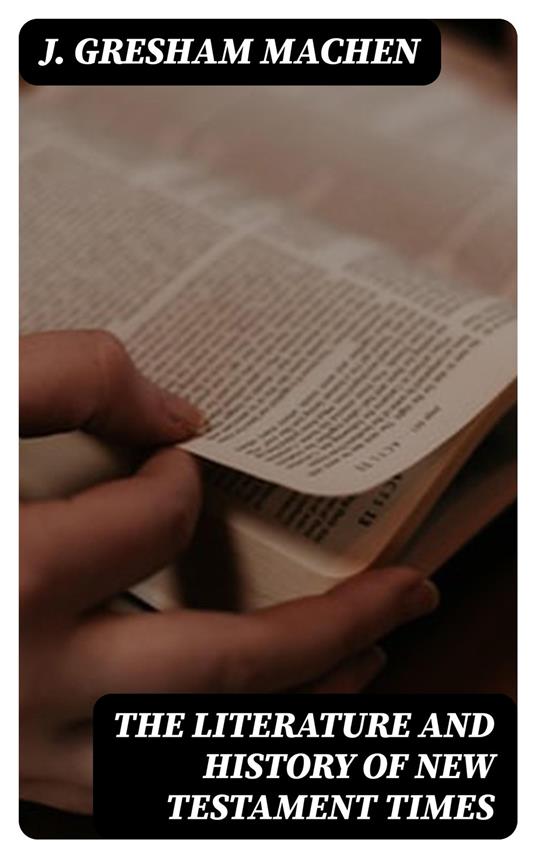 The Literature and History of New Testament Times