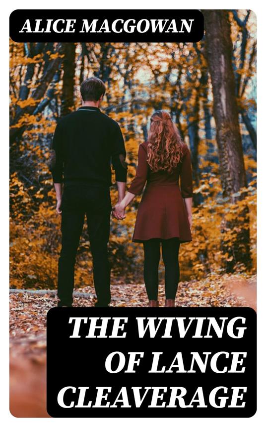 The Wiving of Lance Cleaverage