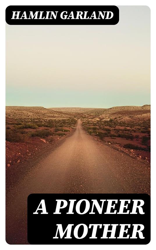 A Pioneer Mother