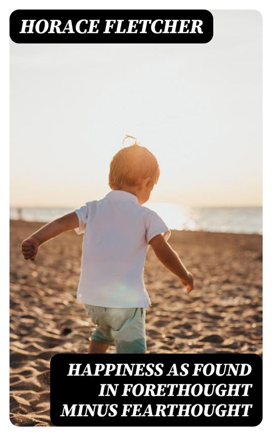 Happiness as Found in Forethought Minus Fearthought