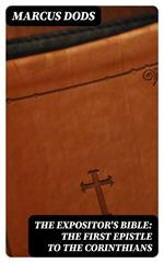 The Expositor's Bible: The First Epistle to the Corinthians
