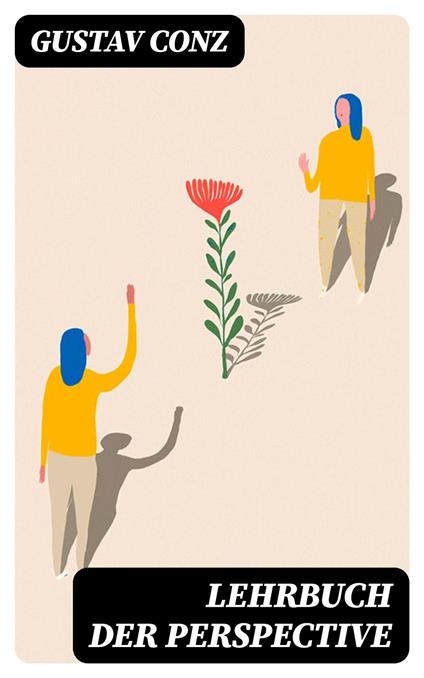 Lehrbuch der Perspective