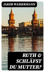 Ruth & Schläfst du Mutter?