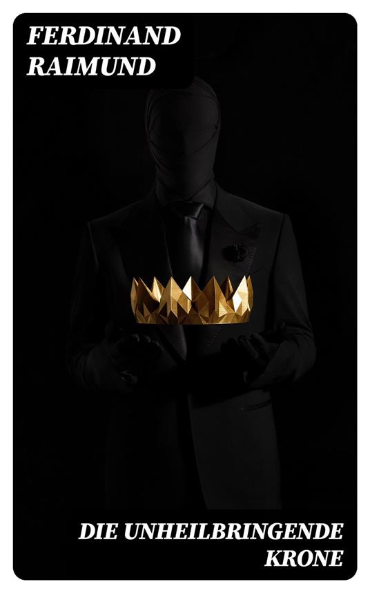 Die unheilbringende Krone