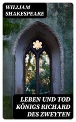 Leben und Tod Königs Richard des zweyten