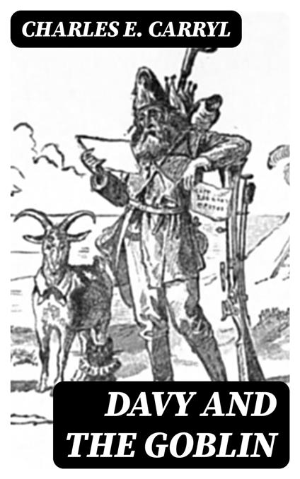 Davy and the Goblin - Charles E. Carryl - ebook