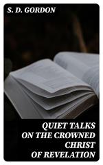 Quiet Talks on the Crowned Christ of Revelation