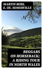 Beggars on Horseback; A riding tour in North Wales