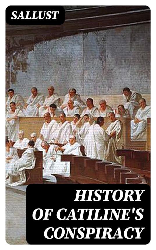 History of Catiline's Conspiracy