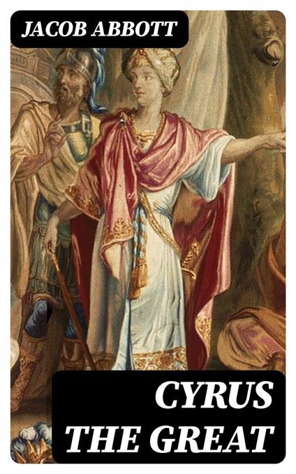Cyrus the Great