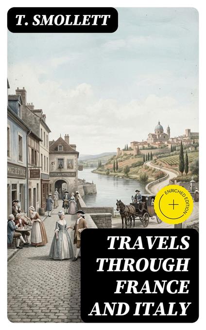 Travels through France and Italy