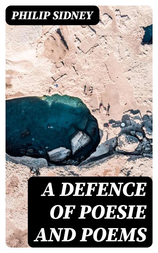 A Defence of Poesie and Poems