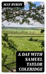 A Day with Samuel Taylor Coleridge